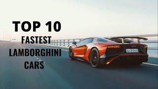 Top 10 Fastest Lamborghini cars with speed