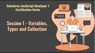 Salesforce JavaScript Developer 1 certification series | Session 1
