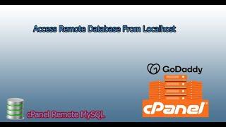 cpanel mysql remote access | GoDaddy | how to connect remote database from localhost