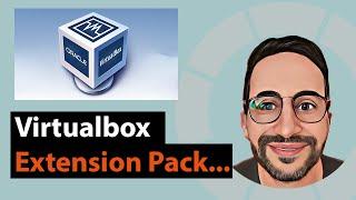 Virtualbox 7 Üzerinde Virtualbox  Extension Pack  Nasıl Kurulur ?