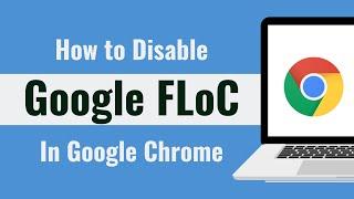 How to disable Google FLoC in Chrome browser in Windows 11