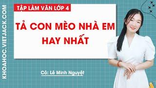 Tả con mèo nhà em hay nhất - Tập làm văn lớp 4 - Cô Lê Minh Nguyệt