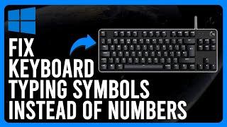 How to Fix Keyboard Typing Symbols Instead of Numbers (How to Fix Keyboard Numbers Typing Symbols)