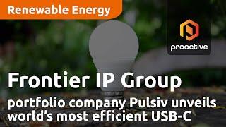 Frontier IP Group portfolio company Pulsiv unveils world’s most efficient USB-C charger