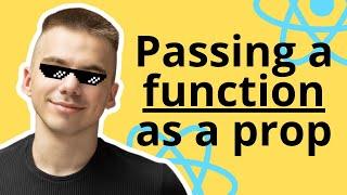 How To Pass A Function As A Prop In React?
