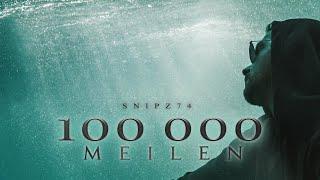 SNIPZ - 100.000 Meilen ( Official Video ) prod by AXMP