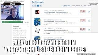 HDTaneli IT tund. 1000€ Arvuti koostamine (LIVESTREAM) (1080p) HD!