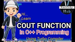 COUT FUNCTION IN C++ | Print by using cout function in Turbo C++