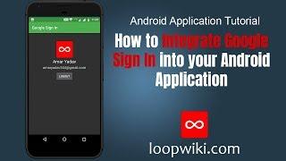 How to Integrate Google Sign In into your Android Application | loopwiki.com