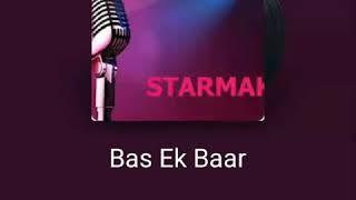 Bas ek bar tum ko cover song by Starmaker