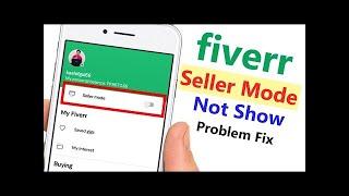 Fiverr Seller Mode Option Not Showing Problem | Fiver per seller option kiase on kare