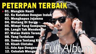 Peterpan - Full Album Lirik Terbaik & Terpopuler ~ Lagu masa-masa SMA 2024 | Mungkin Nanti