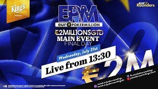 €500k for 1st! Final Table of €590 Euro Poker Million (EPM) Main Event live from King's 