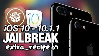 NEW How To JAILBREAK iOS 10 - 10.1.1 With extra_recipe beta4 On iPhone - iPad - iPod Touch