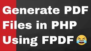 How to Create PDF Files with Pure PHP Using FPDF Library in PHP Full Tutorial Example for Beginners