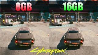 Cyberpunk 2077 :  8GB Ram Vs 16GB Ram Test