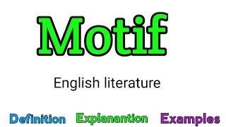 Motif | What is motif? | Motif in literature | Motif examples | Motif definition