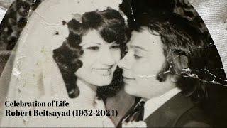 Robert Beitsayad (1952-2024) Celebration of Life - Turlock, California June 3, 2024