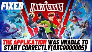 How to Fix MultiVersus The application was unable to start correctly(0xc0000005)