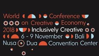 World Conference on Creative Economy (WCCE) - Inclusively Creative #Day2