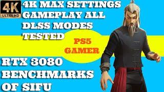 SIFU 4K GAMEPLAY BENCHMARKS ULTRA SETTINGS   RTX 3080   ALL DLSS MODES TESTED