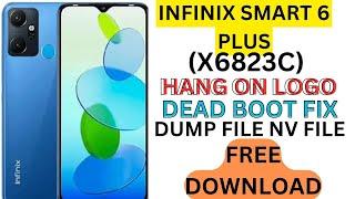 INFINIX SMART 6 PLUS (X6823C)DUMP FILE NV FILE | HANG ON LOGO & DEAD BOOT FIX | WITH UNLOCK TOOLS