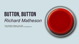 "Button, Button" by Richard Matheson