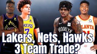 Lakers, Nets Hawks 3 Team Trade?