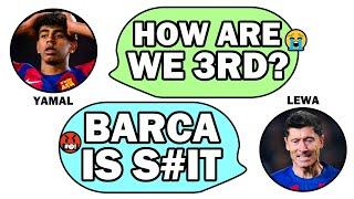 If Barcelona Had a Group Chat