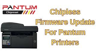 #Chipless #firmware  Update For All #pantum  #printer s