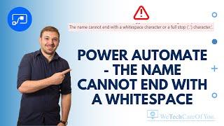 Power Automate - The name cannot end with a whitespace character or a full stop (.) character