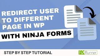How To Redirect Users To Specific Page In WordPress With Ninja Forms