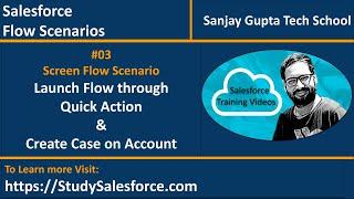 03 | Screen Flow Scenario - Create Case related to Account | Launch Screen Flow through Quick Action