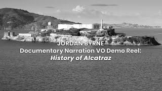 JORDAN BYRNE - VOICE ACTOR Demo - Documentary Narration (Alcatraz)