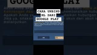 CARA UNBIND AKUN MOBILE LEGENDS DARI GOOGLE PLAY GAME