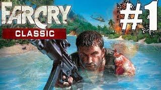 Far Cry Classic Walkthrough Part 1 Gameplay Lets Play Playthrough