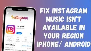 How to Fix Instagram Music isn't Available in Your Region iPhone / Android