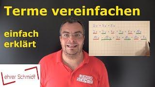 Terme vereinfachen und zusammenfassen - einfach erklärt | Lehrerschmidt