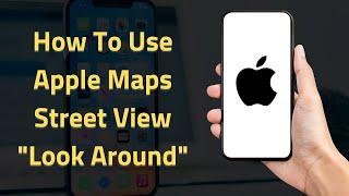 How To Use Apple Maps Street View "Look Around" Like A Pro  (2024 Update!)