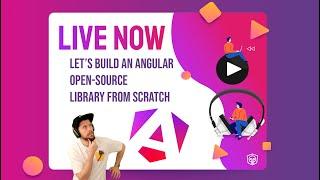 ️  Building an Angular Open Source Library from Scratch! ️