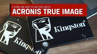 Clone an HDD to an SSD with Acronis True Image – Kingston Technology