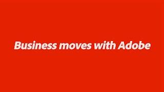 Business Moves with Adobe Sign | Adobe Document Cloud