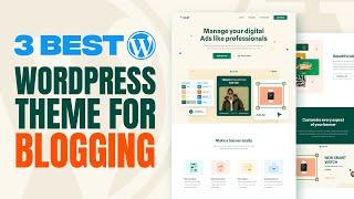 3 Best Free Wordpress Themes for Blogging (2024)