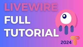 Laravel Livewire v3 Full Tutorial 2024