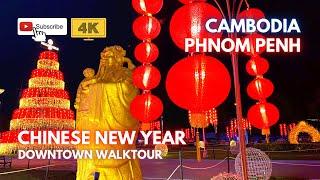 Chinese New Year lights 2021 || Downtown Phnom Penh 2021 || 4K Walk Tour || Phnom Penh || Cambodia