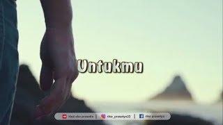 Untukmu - Rizal Eko Prasetio