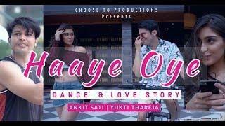 HAAYE OYE | Music Video Cover | Choose To Productions | Ankit Sati