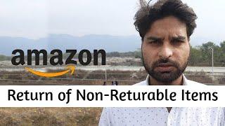 Return of non- returnable products on Amazon