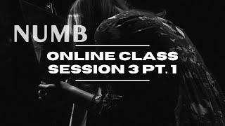 Numb Online Class • Session 3 pt. 1