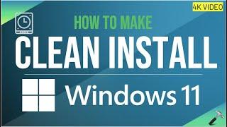 How to make clean install of Windows 11